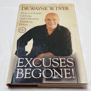 Excuses Begone! by Dr. Wayne W. Dyer